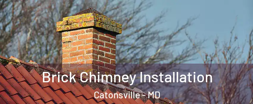  Brick Chimney Installation Catonsville - MD