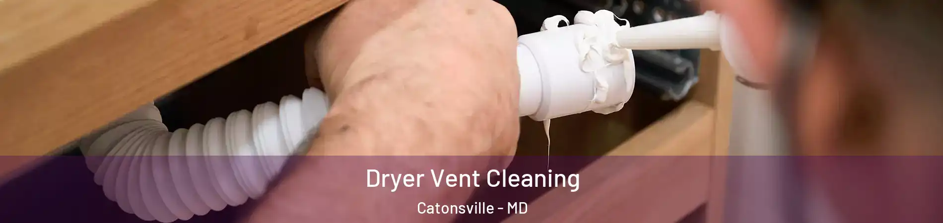  Dryer Vent Cleaning Catonsville - MD