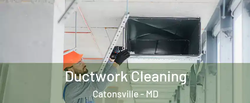  Ductwork Cleaning Catonsville - MD
