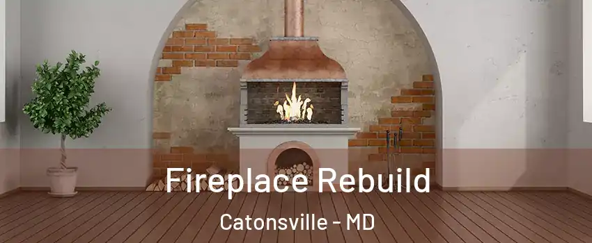  Fireplace Rebuild Catonsville - MD