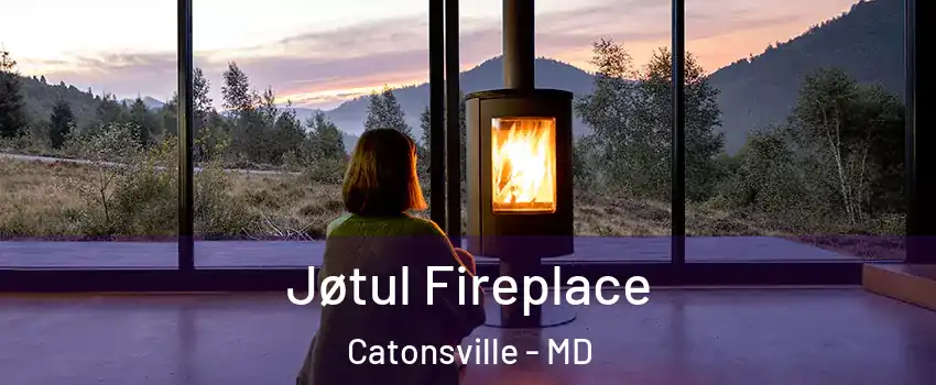  Jøtul Fireplace Catonsville - MD