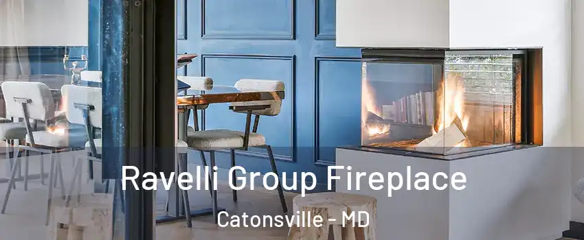  Ravelli Group Fireplace Catonsville - MD